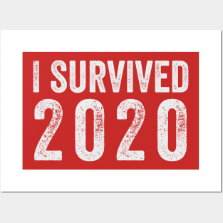 I Survived 2020 Distressed - White Text Posters and Art